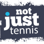 Not Just tennis Not Just tennis
